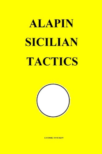 Alapin Sicilian Tactics (Chess Opening Tactics) von Independently published